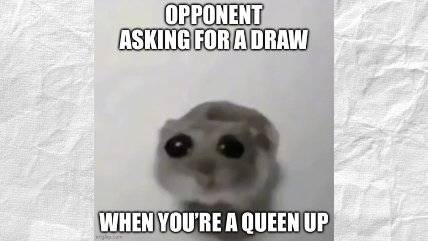 Meme: „Asking for a draw“